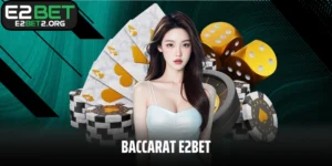 Baccarat E2BET