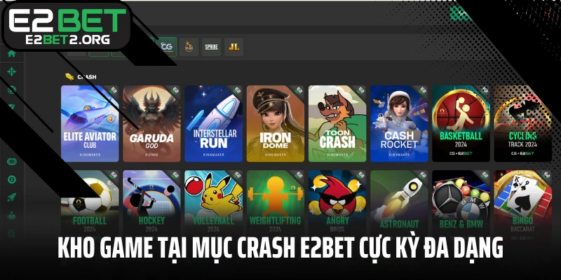 Kho game tại mục Crash E2BET cực kỳ đa dạng