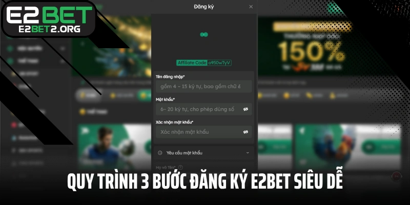 Quy trình 3 bước đăng ký E2BET siêu dễ