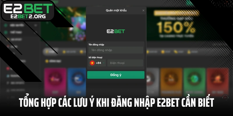 Tổng hợp các lưu ý khi đăng nhập E2BET cần biết